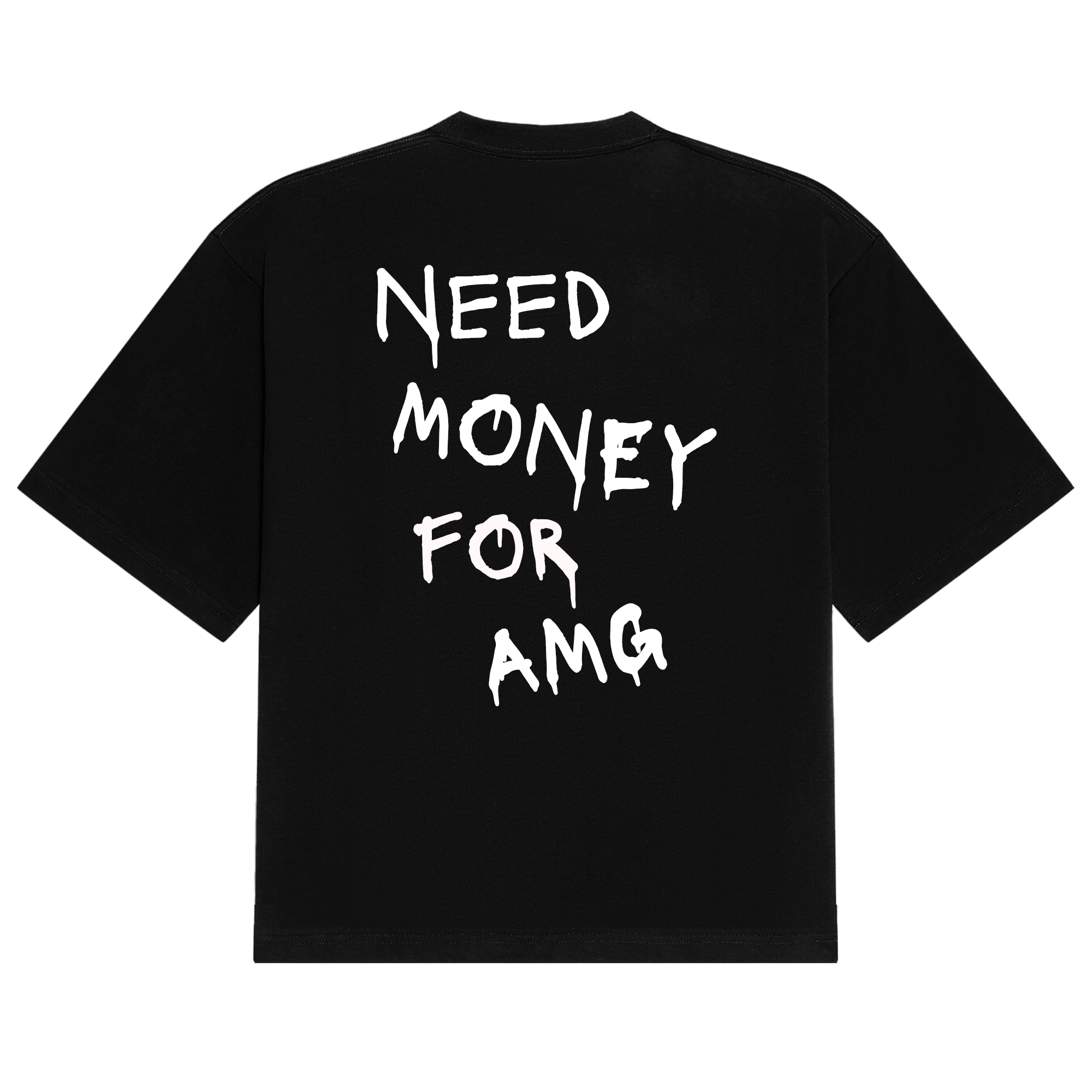 AMG Need Money Tee