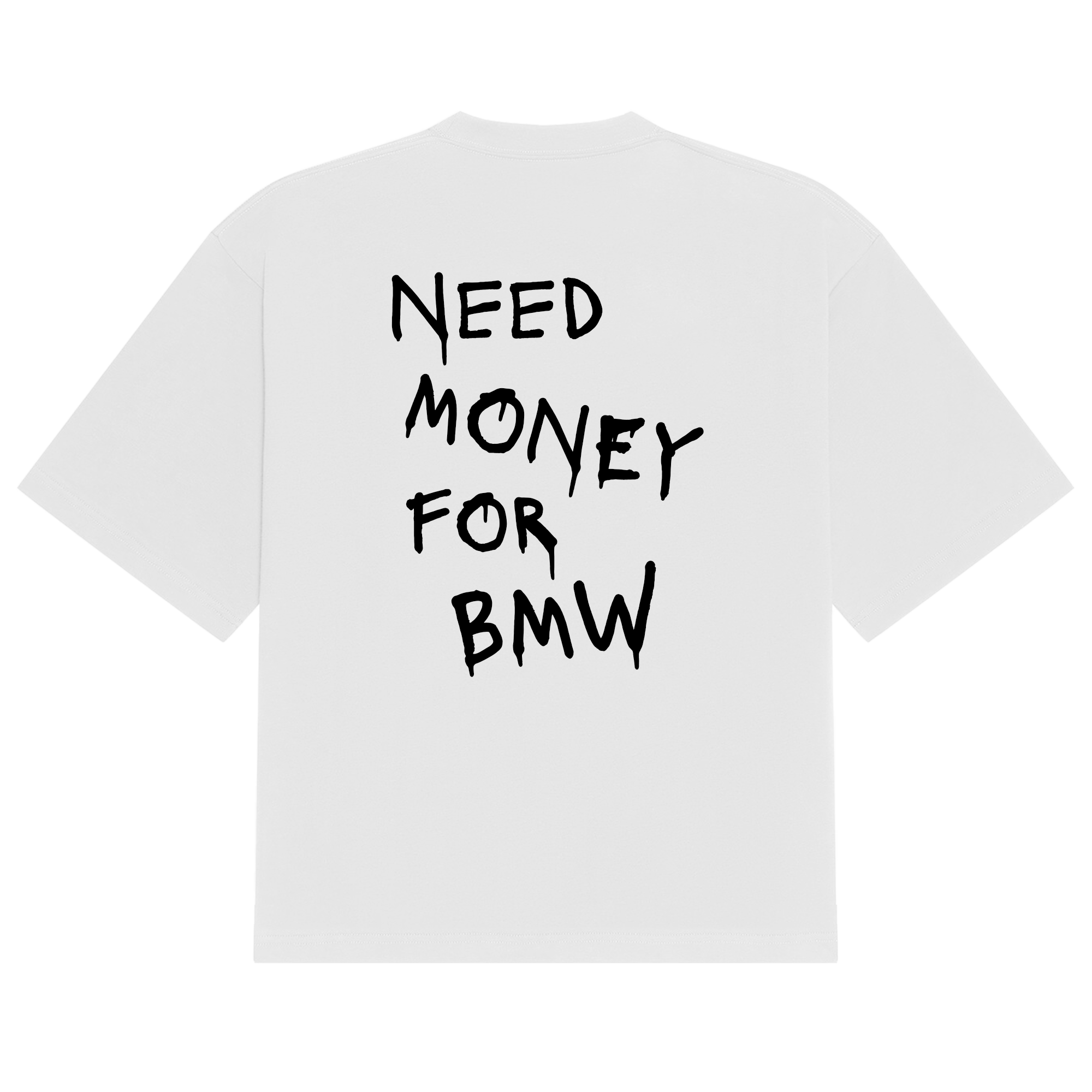 BMW Need Money Tee