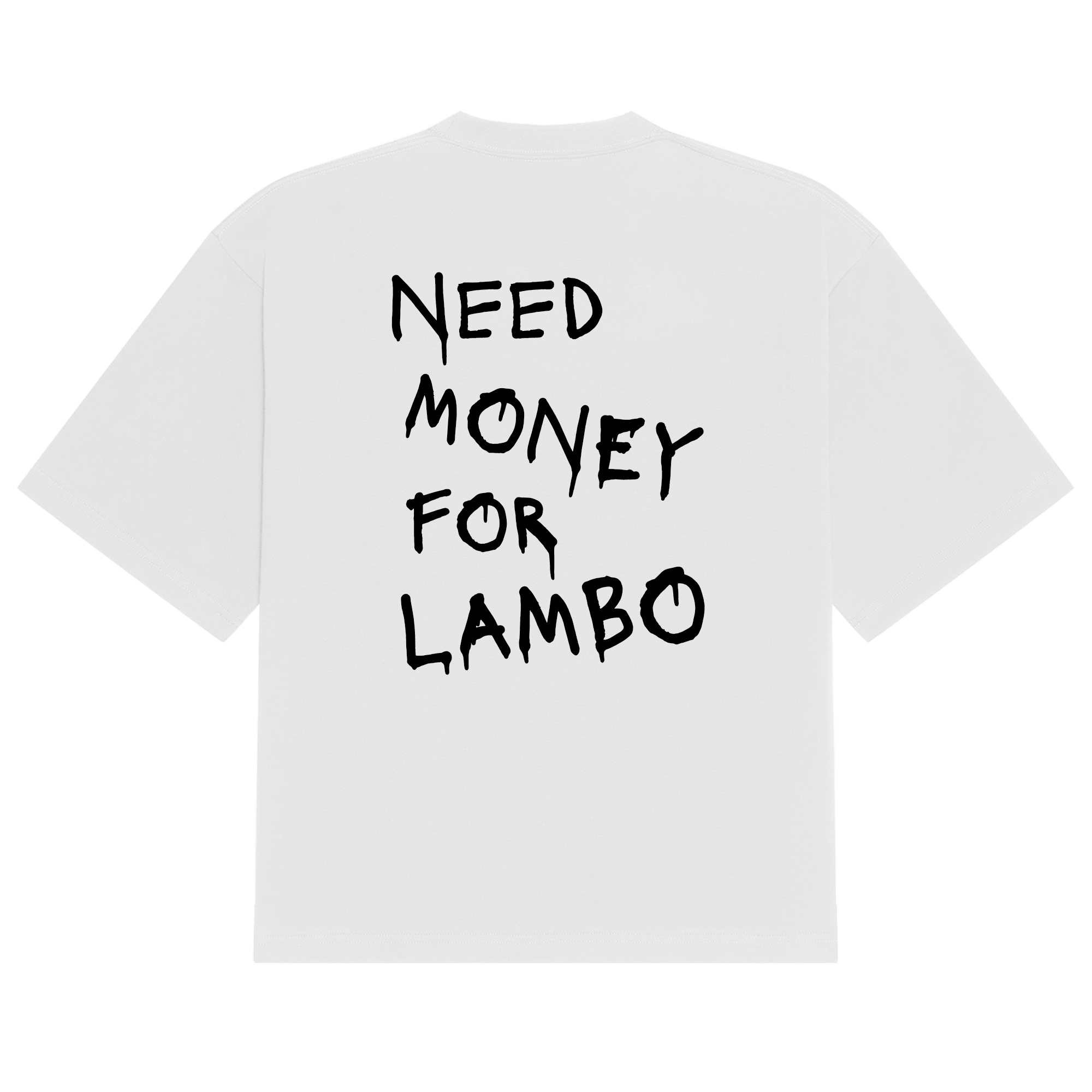 Lambo Need Money Tee